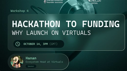 从黑客松到融资，为什么选择 Virtuals 平台？ |「以太坊上的AI智能体：大师课系列」Workshop #4
