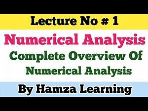 LEC #001 Numerical Analysis Complete Course | Complete the Numerical Series