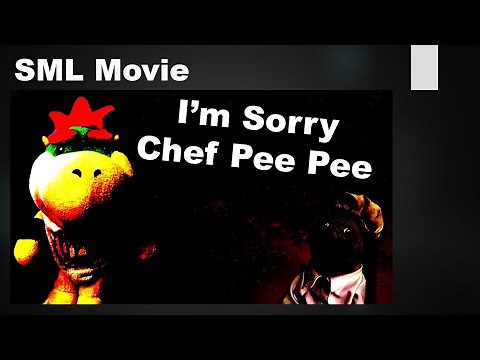 (Creepypasta) SML Lost Movie: I'm Sorry, Chef Pee Pee
