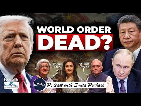 Collapse of Global Order? NATO, West & Emerging World System | Arvind Gupta & Veena Sikri | EP-413
