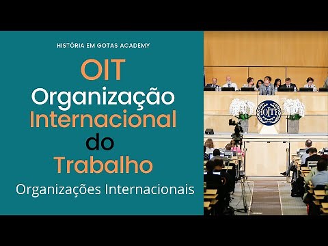 ILO - International Labour Organization - International Organizations