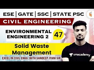 9:00 AM - ENVIRONMENTAL ENGG. 2 - Solid Waste Management | Civil Engg. by Sandeep Jyani Sir