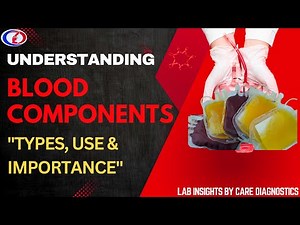 "Blood Components: Preparation, Storage, and Clinical Uses Explained"