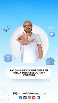 Top 5 de las mejores compañías de seguros en póliza todo riesgo