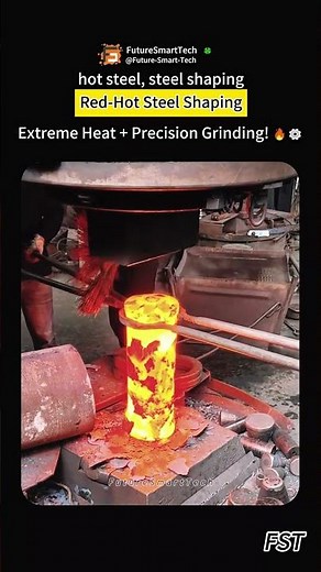 Red-Hot Steel Shaping: Extreme Heat + Precision Grinding! 🔥⚙️