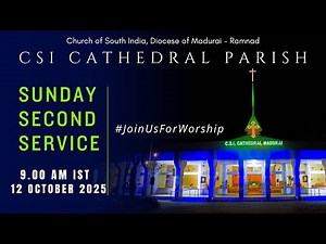 Second Service on 12.10.2025 | CSI Cathedral | 9.00 AM IST