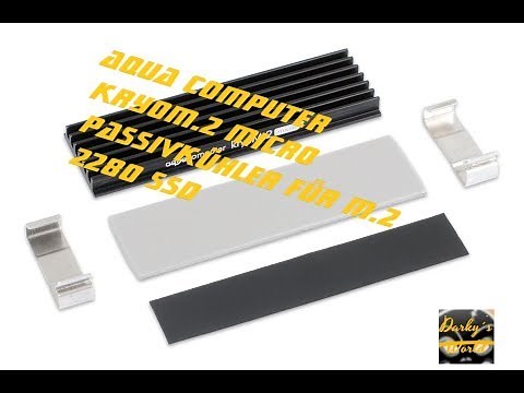 Aqua Computer kryoM.2 micro Passivkühler für M.2 2280 SSD Einbau/TEST -REVIEW