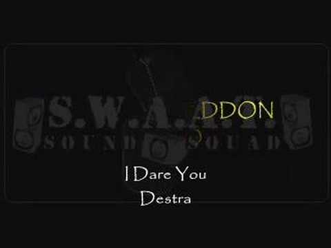 Destra - I Dare You