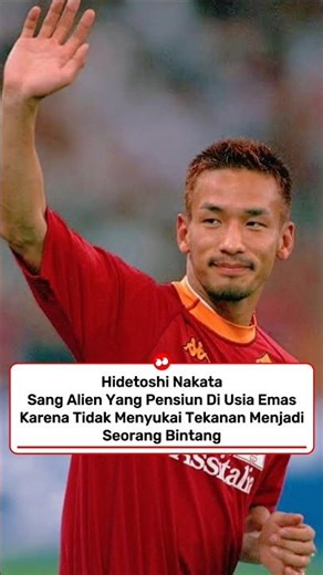 The "Alien" in the Middle of the Party: The Story of Hidetoshi Nakata #football #footballnews #sh...