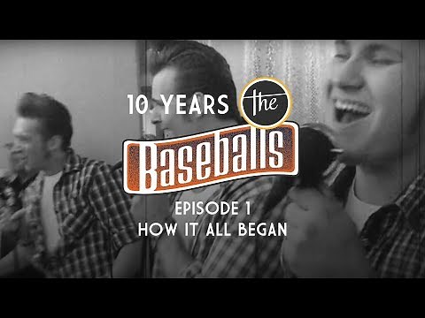 The Baseballs - 10 Years History: Episode 1 - How it all began