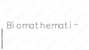 Biomathematics Handwritten Text Animation in Various Sans-Serif Fonts and Weights