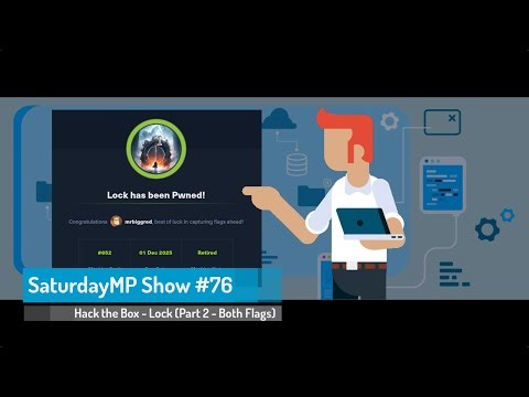 SaturdayMP Show 76: Hack the Box - Lock (Part 2 - Both Flags)