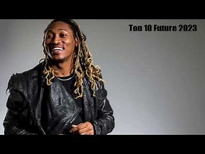 Top 10 Future Songs 2023 Mix