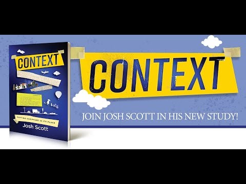 Context: Putting Scripture in Its Place by Josh Scott