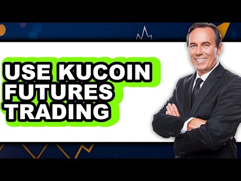 How to Use KuCoin Futures Trading (Updated)