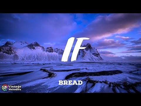 Bread - If (Lyrics)