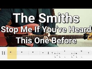 The Smiths - Stop Me If You've Heard This One Before (Bass Cover) Tabs