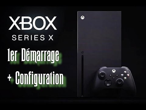 [FR] Premier démarrage de la Xbox Series X + Configuration