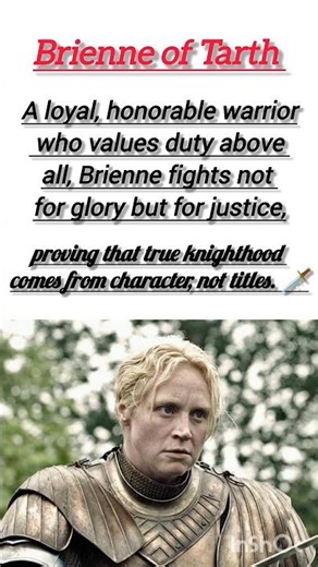 Brienne of Tarth – The Purest Knight in Game of Thrones | Loyalty, Honor & Strength