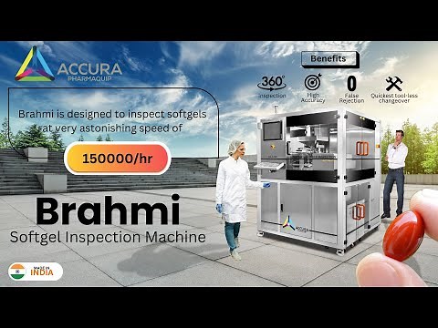 Brahmi | Automatic softgels(capsule) inspection machine by Accura Pharmaquip | Inspects 150000/hr