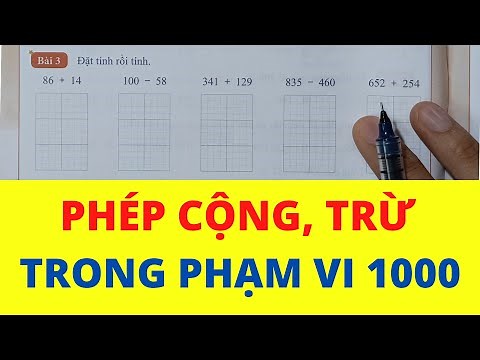 Toán Lớp 3 Kết Nối | Đặt tính rồi tính | Ôn tập phép cộng, phép trừ trong phạm vi 1000