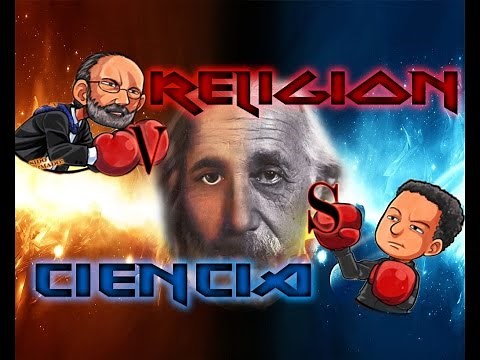 Ciencia VS Religion: Grandes Preguntas (debate)