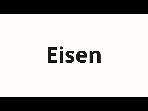 How to pronounce Eisen