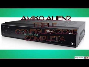 Amiko Alien2 Triple - Enigma2 Installation and complete setut of Settings and emu Oscam, cccam