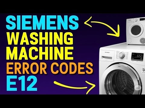Siemens Washing Machine Error Codes E12 Issue With The Display Board Complete Guide To Fix It