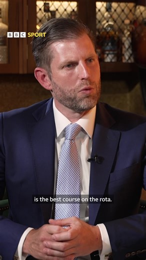 'There's no-one that's been better for the game of golf than my father' ⛳ Eric Trump, says his father Donald deserves to have his Turnberry course host The Open again. | BBC Sport