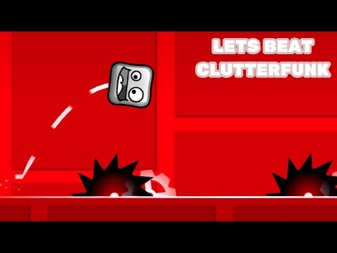 lets beat clutterfunk!!