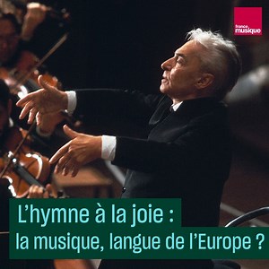 Et si l’hymne européen était chanté en latin, en espéranto ou en français ? La question d'une langue commune s'est avérée cruciale pour l'adaptation de l'Hymne à la joie de Beethoven par Herbert von Karajan. | France Musique