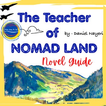 The Teacher of Nomad Land by Daniel Nayeri Google Slides Novel Study