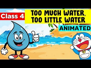 class 4 evs chapter 18 - Too Much Water, Too Little Water | Class 4 Evs