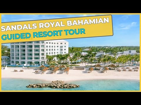 Sandals Royal Bahamian Resort ⇛ Full Resort Guided Walkthrough Tour