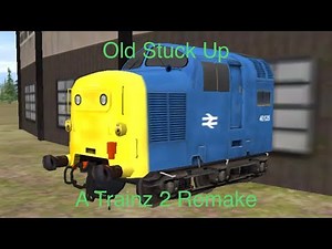 Old Stuck-Up (A Trainz 2 Remake)