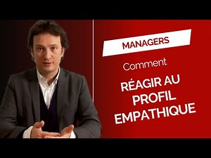 Process Communication - Comment réagir au profil empathique ?
