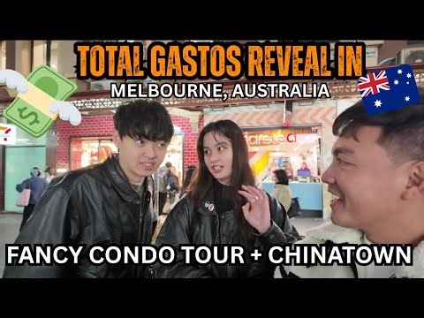 TOTAL EXPENSES IN MELBOURNE AUSTRALIA: Fancy Condo Tour + Chinatown