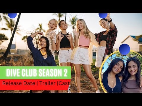 Dive Club Season 2 Release Date | Trailer | Cast | Expectation | Ending Explained