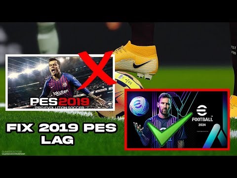 how to fix pes 2019 lag problem