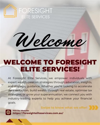 📢 Welcome to Foresight Elite Services! Your Path to Financial Freedom At Foresight Elite Services, we empower individuals with expert wealth creation strategies through education, insights, and strategic guidance. Whether you’re looking to accelerate debt reduction, build wealth through real estate, optimise tax strategies, or grow your superannuation, we connect you with industry-leading experts to help you achieve your financial goals. 🔹 What We Offer 💰 Advanced Financial Services – Acceler