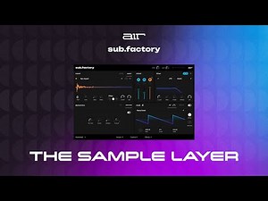 AIR Sub Factory - (Overview 2 of 5) : The Sample Layer