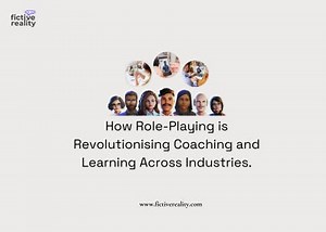 How Role-Playing is Revolutionising Coaching and Learning Across Industries.