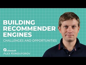 Building Recommender Engines: Challenges and Opportunities