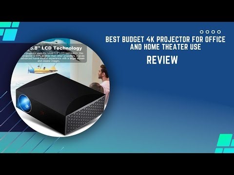 Best Budget 4K Projector for Office and Home Theater Use