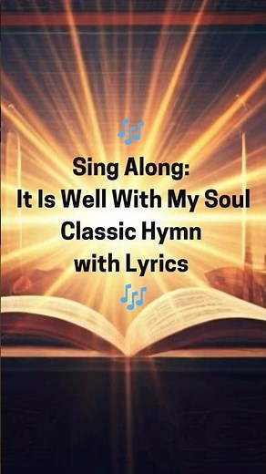 🎶 Sing Along It Is Well With My Soul - Classic Hymn 🎶 Lyrics #hymnsing #oldhymnswithlyrics