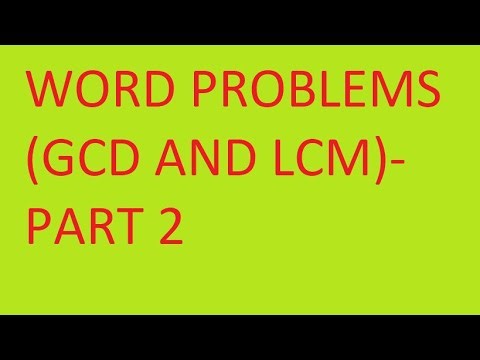 WORD PROBLEMS (GCD AND LCM) - PART 2