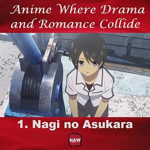 136K views · 2.1K reactions | These anime offer a healthy dose of drama and romance mixed perfectly! Song: Nagi no Asukara OP 2 | Need Anime to Watch? | Facebook