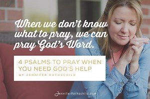 4 Psalms to Pray When You Need God's Help
