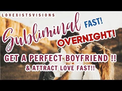 Get A BOYFRIEND/ PERFECT Relationship OVERNIGHT Subliminal 🔥(UNISEX & POWERFUL!)+ GET call/ text !⚡️